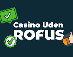 Danske Casinoer Uden Rofus - Spill Sikkert og Ansvarligt