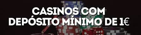 Scopri i Casinò con Deposito Minimo di 1 Euro 994706222