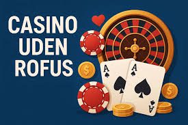 Danske Casino Uden RoFUS En Guide til Sikker Spil